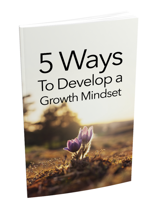 [EBOOKS]5 Ways To Develop a Growth Mindset